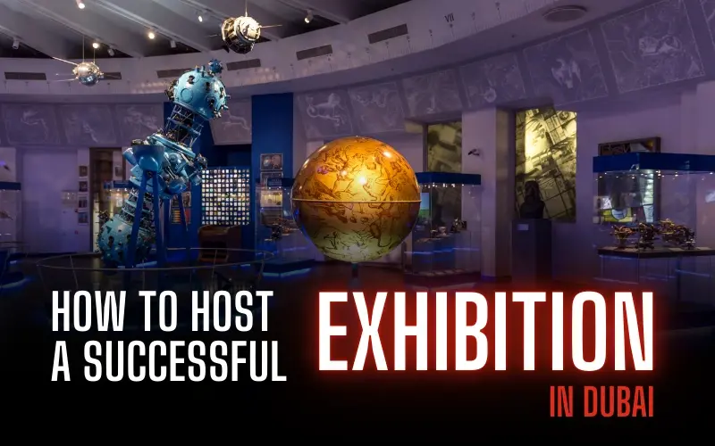 How to Host a Successful Exhibition in Dubai
